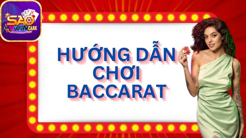 huong-dan-cach-choi-baccarat-online-tai-saowin